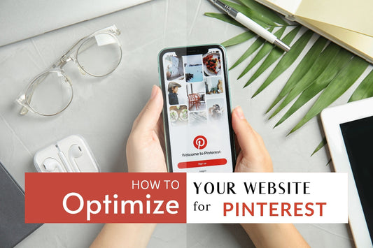 How to Optimize Your Website for Pinterest