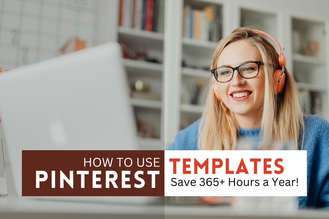 How to Use Pinterest Templates to Save 365+ Hours a Year: A Guide for Busy Food Bloggers