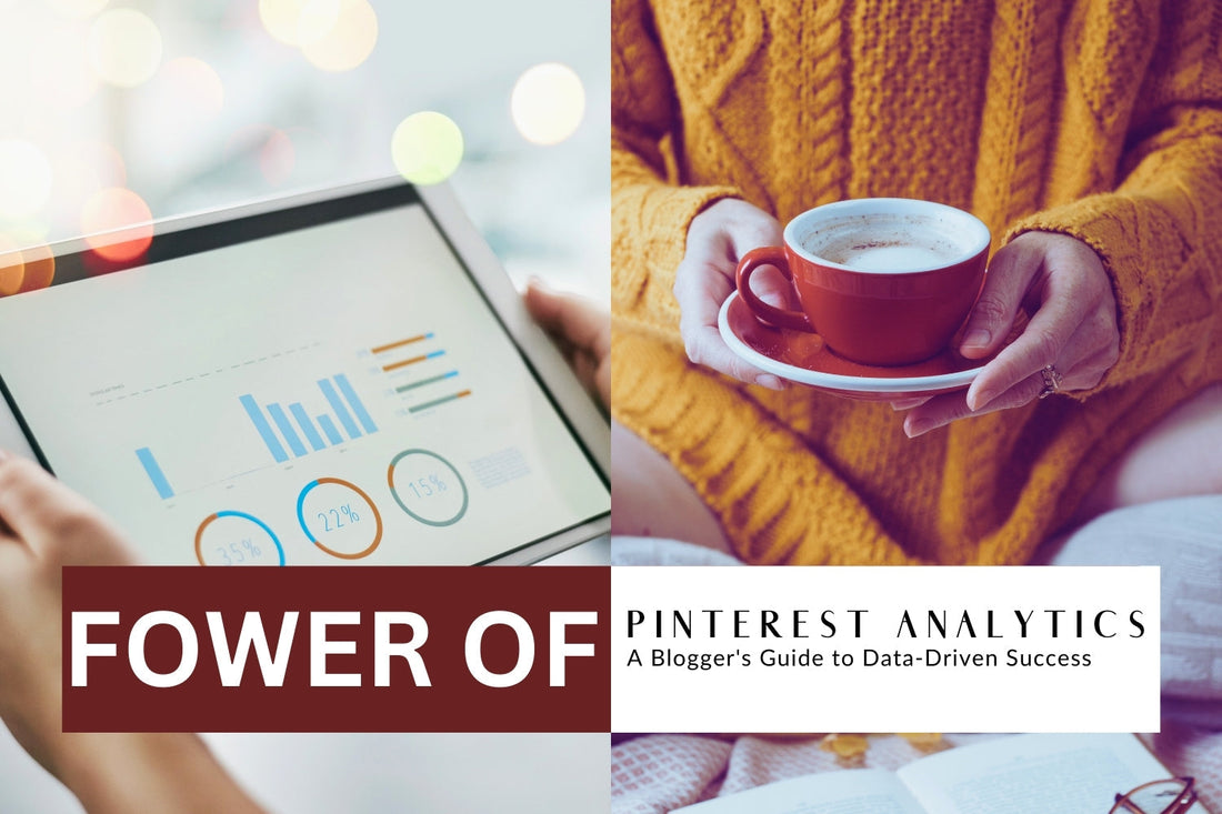 Unlocking the Power of Pinterest Analytics A Blogger's Guide to Data-Driven Success