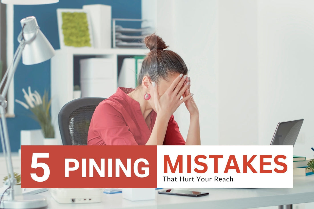 5 pining mistakes